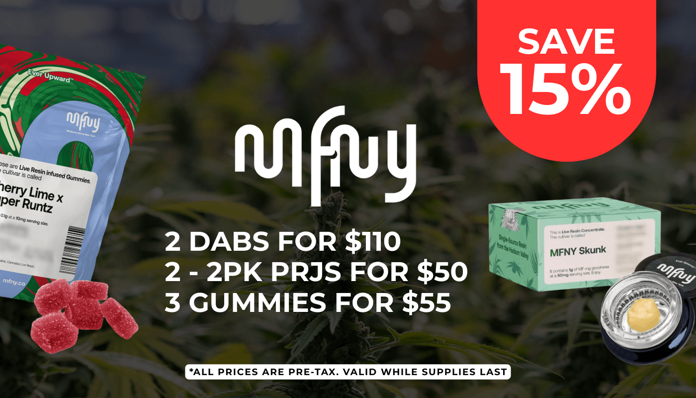 mfny 2 dabs for $111, 2-2pk prjs for $50, 3 gummies for $55